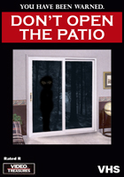 Don't Open the Patio